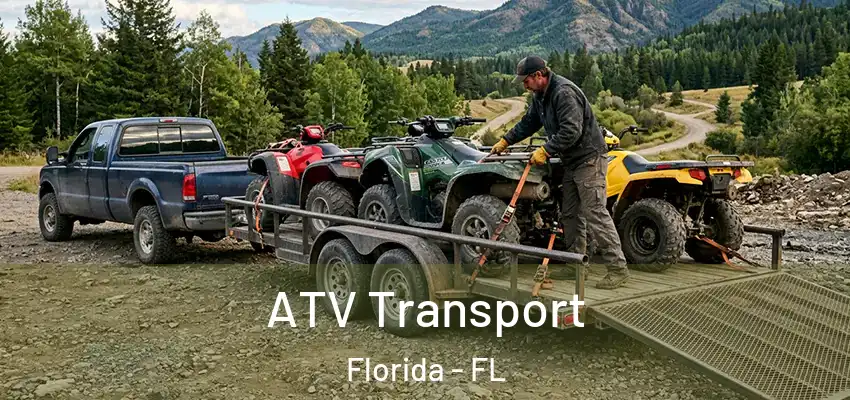  ATV Transport Florida - FL