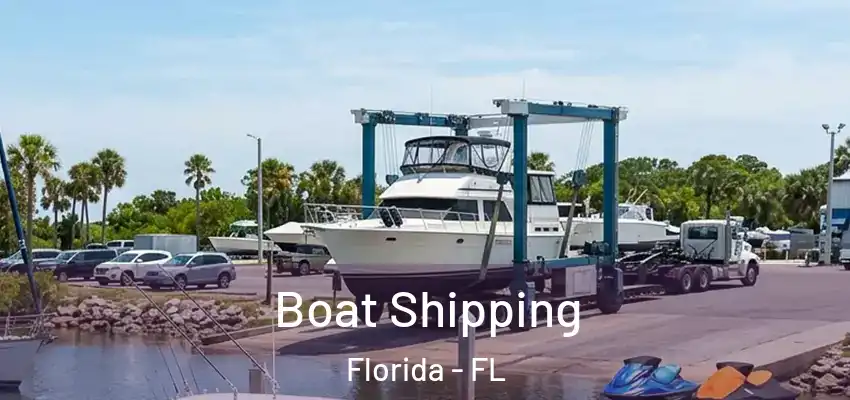  Boat Shipping Florida - FL